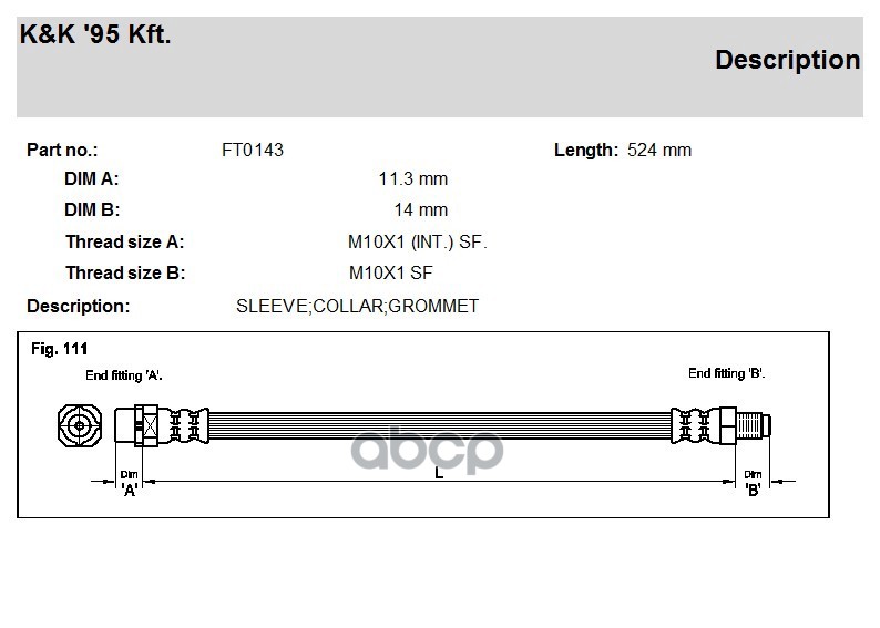 

K&K FT0143 Шланг тормозной K&K FT0143 BMW 1 (E81) 116 d / 116 i / 118 d / 118 i / 120 d /