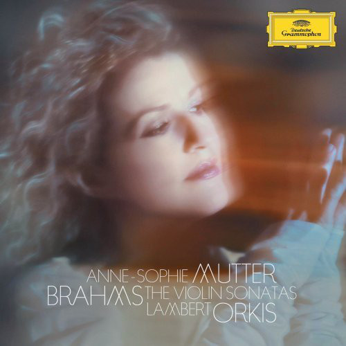 

Brahms The Violin Sonatas. Anne-Sophie Mutter. Lambert Orkis (1 CD)