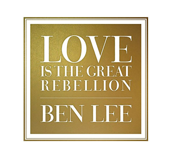 

Ben Lee: Love Is The Great Rebellion (1 CD)