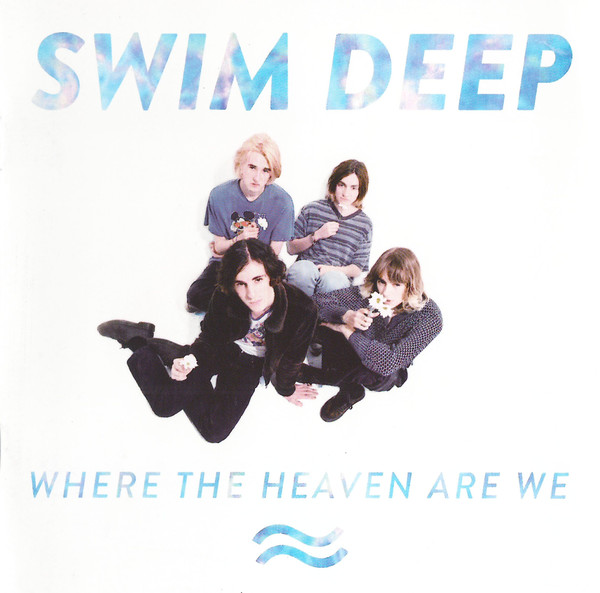 Аудио диск Swim Deep: Where the Heaven Are We (1 CD)