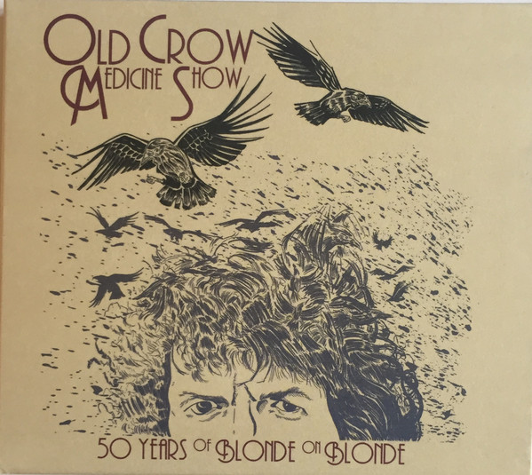 

Old Crow Medicine Show: 50 Years of Blonde on Blonde (1 CD)