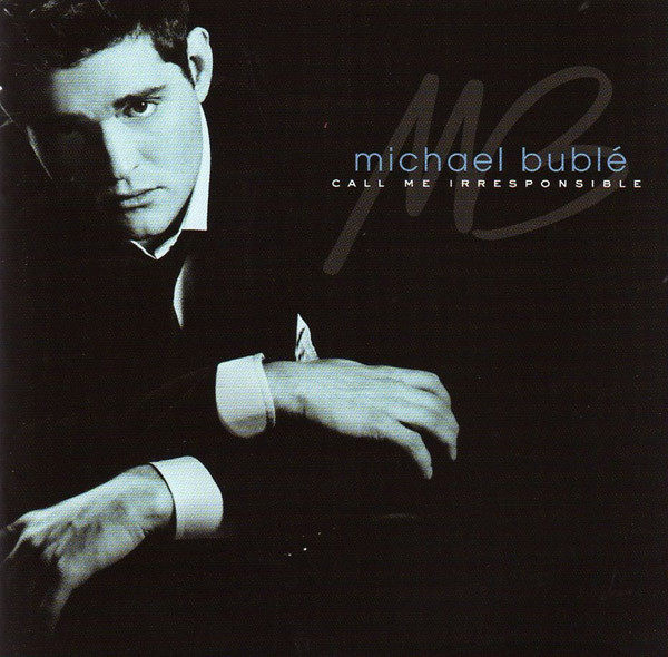 Michael Buble - Call Me Irresponsible (1 CD)