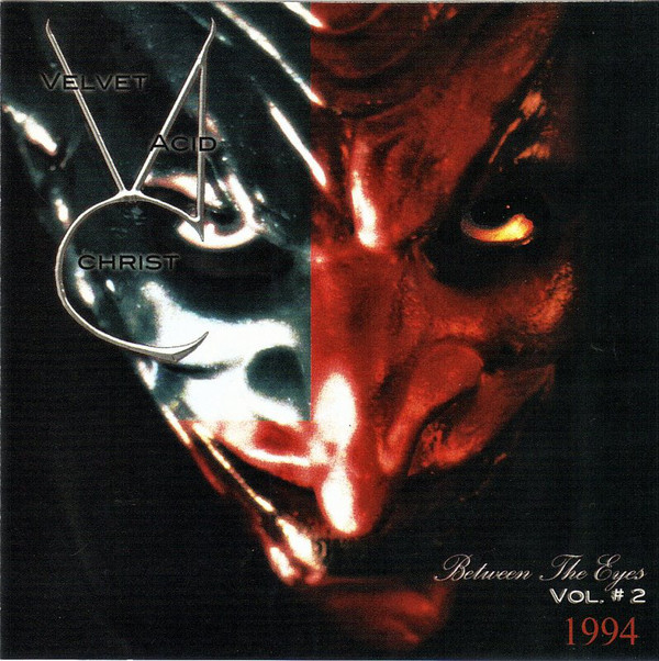 Velvet Acid Christ: Between the Eyes, Vol. 2 (1 CD)