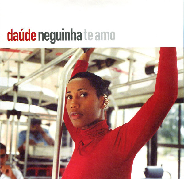 

Daude: Neguinha Te Amo (1 CD)
