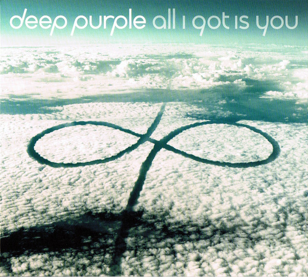 

DEEP PURPLE - All I Got Is You (1 CD)