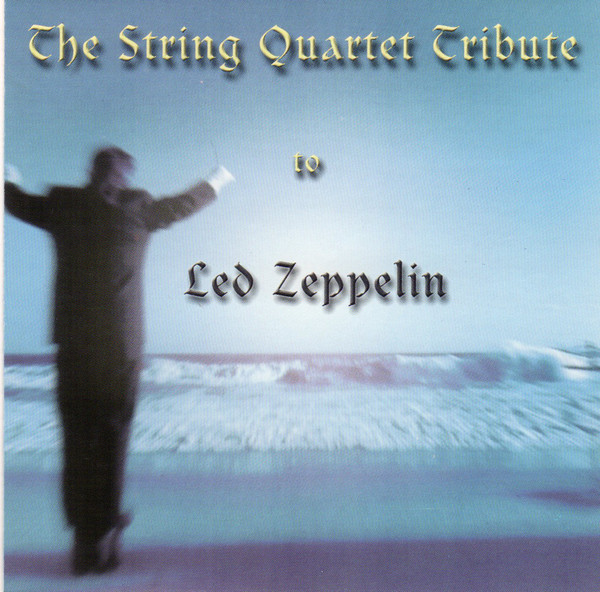 

String Quartet Tribute to Led Zeppelin - Tribute to Led Zeppelin. Led Zeppelin (1 CD)