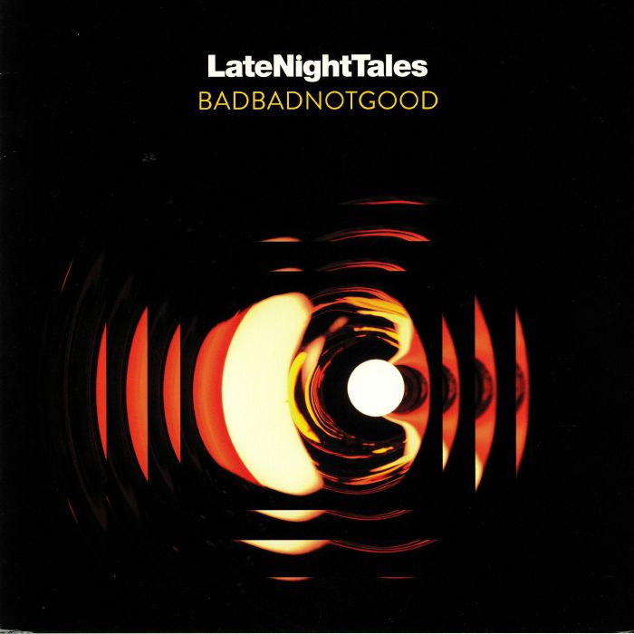 Badbadnotgood LateNightTales