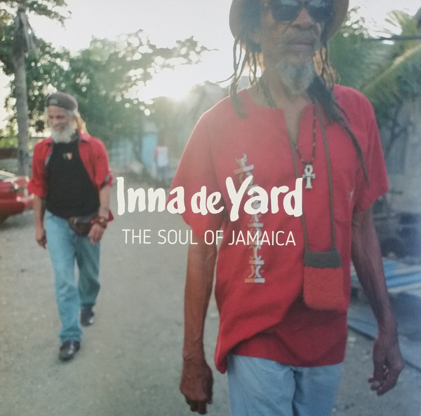 Inna De Yard Soul Of Jamaica