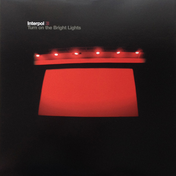 Interpol Turn On The Bright Lights