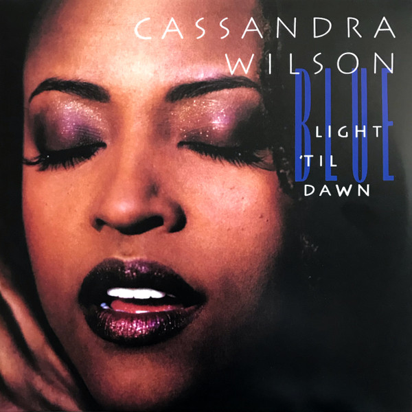 Wilson Cassandra Blue Light 'Til Dawn