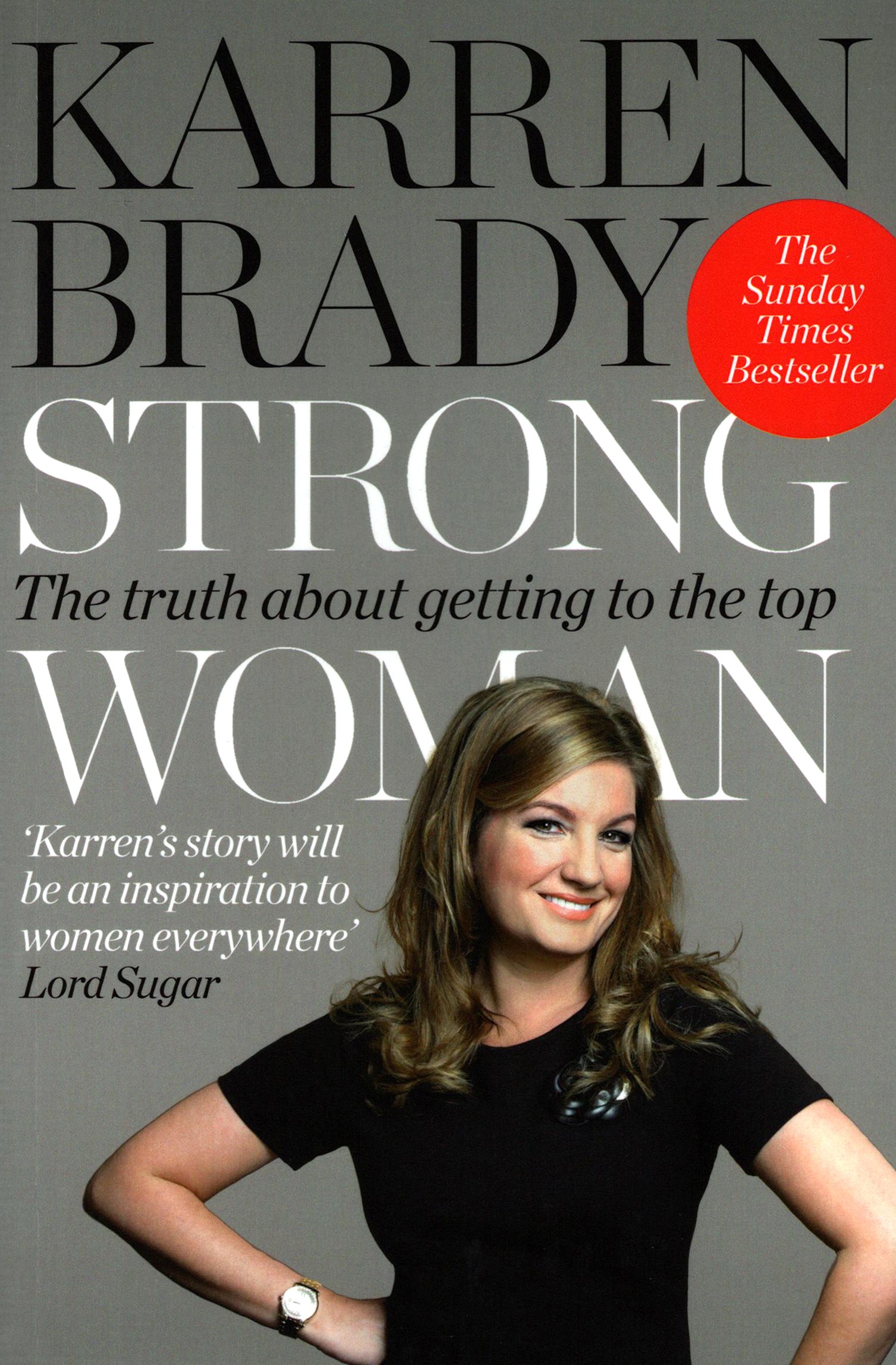 

Strong Woman The Truth About Getting to the Top