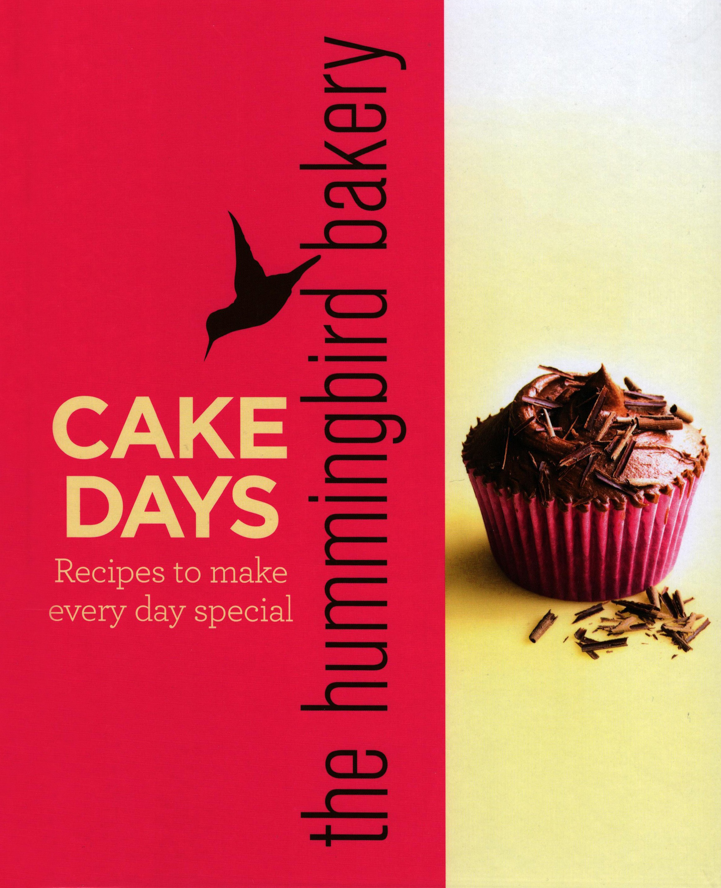 

The hummingbird bakery cake days: Recipes to make every day special