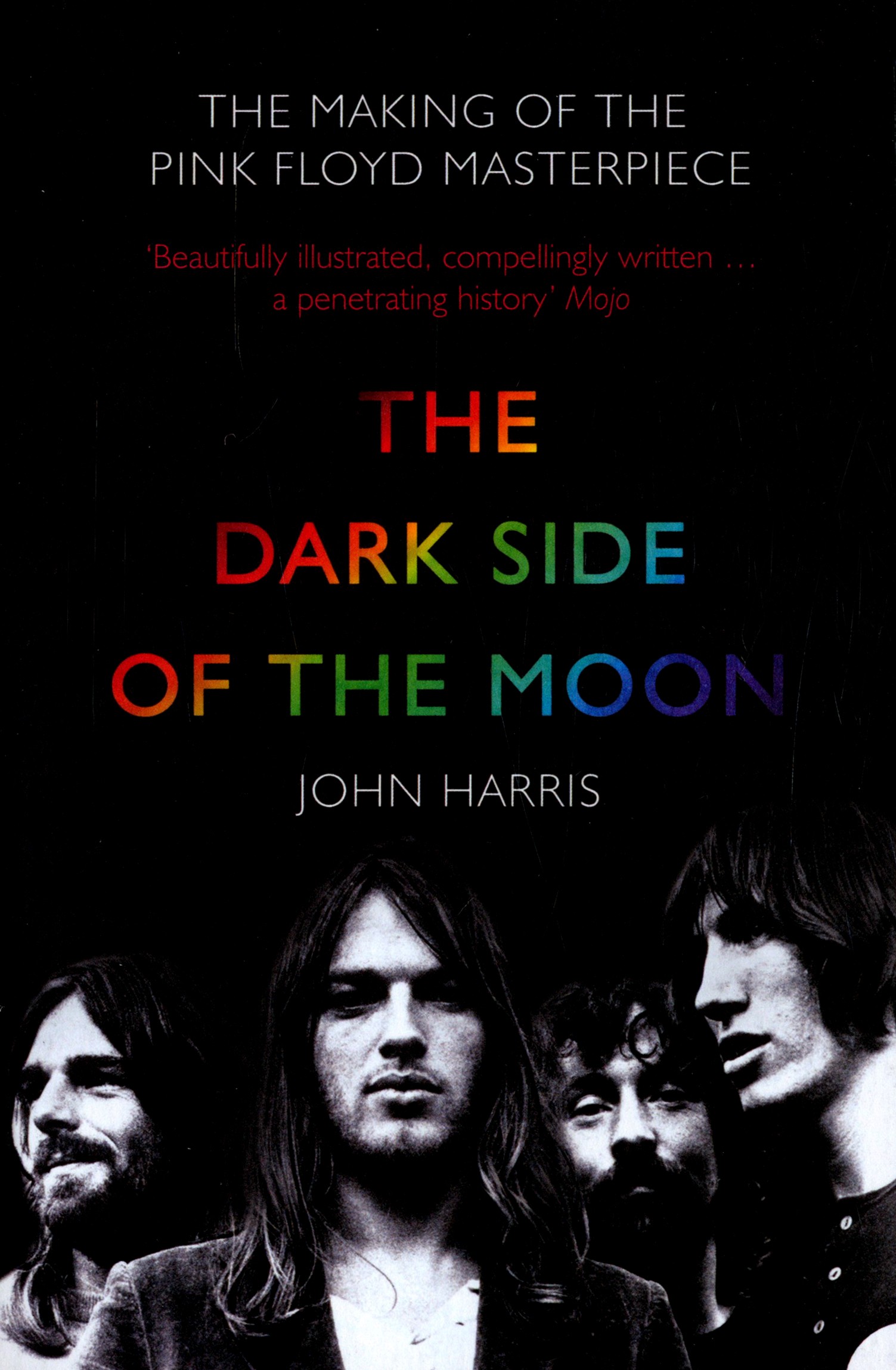 

The Dark Side of the Moon The Making of the Pink Floyd Masterpiece