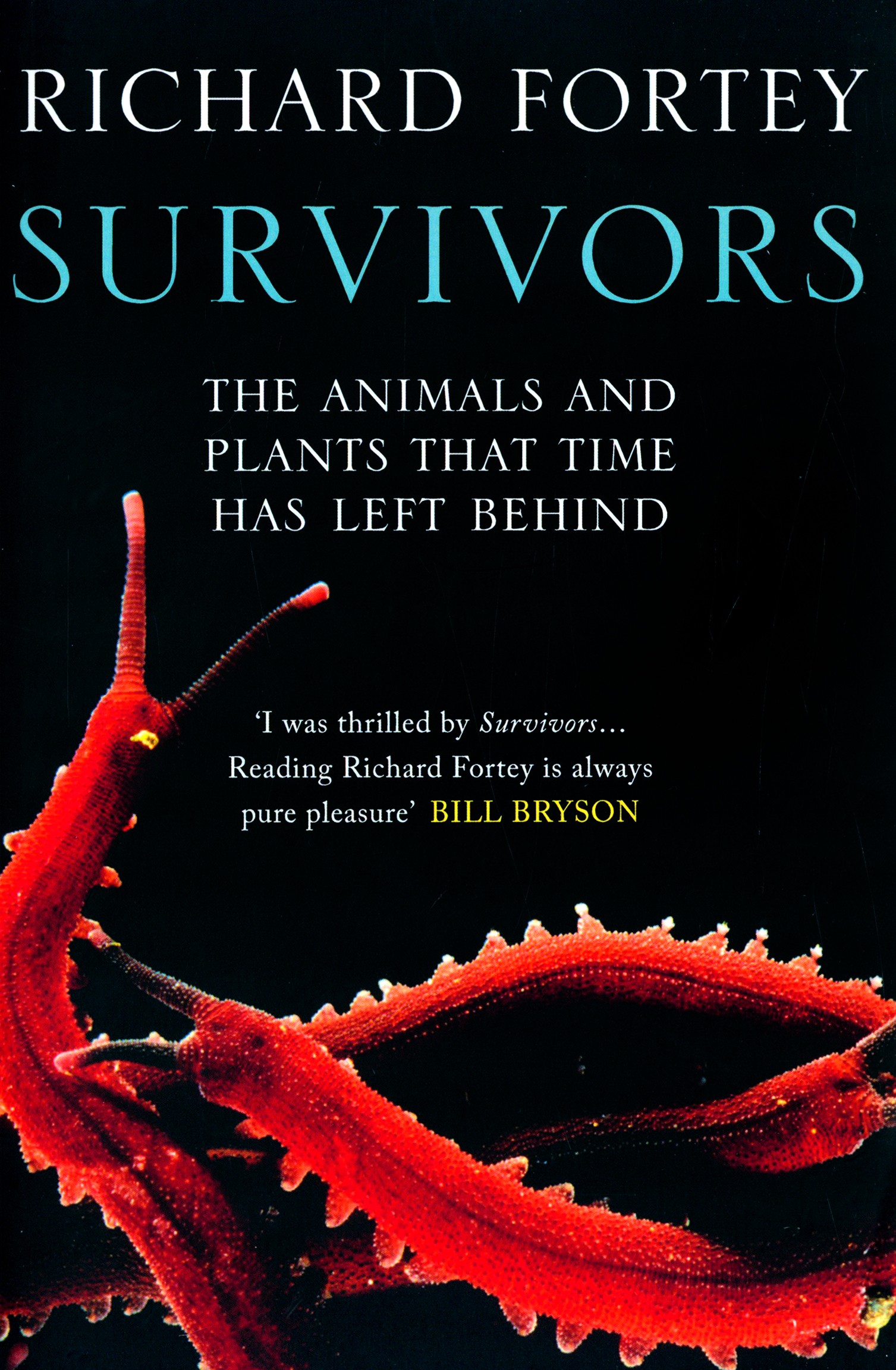 

Survivors The Animals and Plants that Time has Left Behind