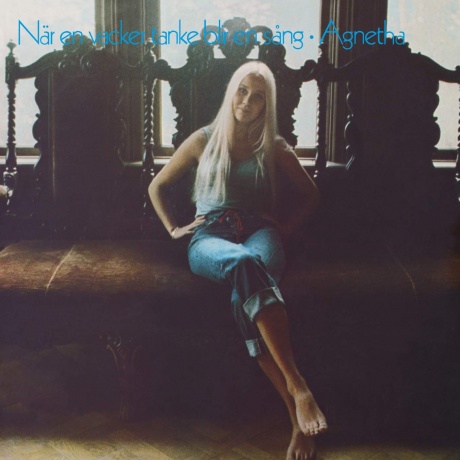 

AGNETHA - Nar En Vacker Tanke Blir En Sang