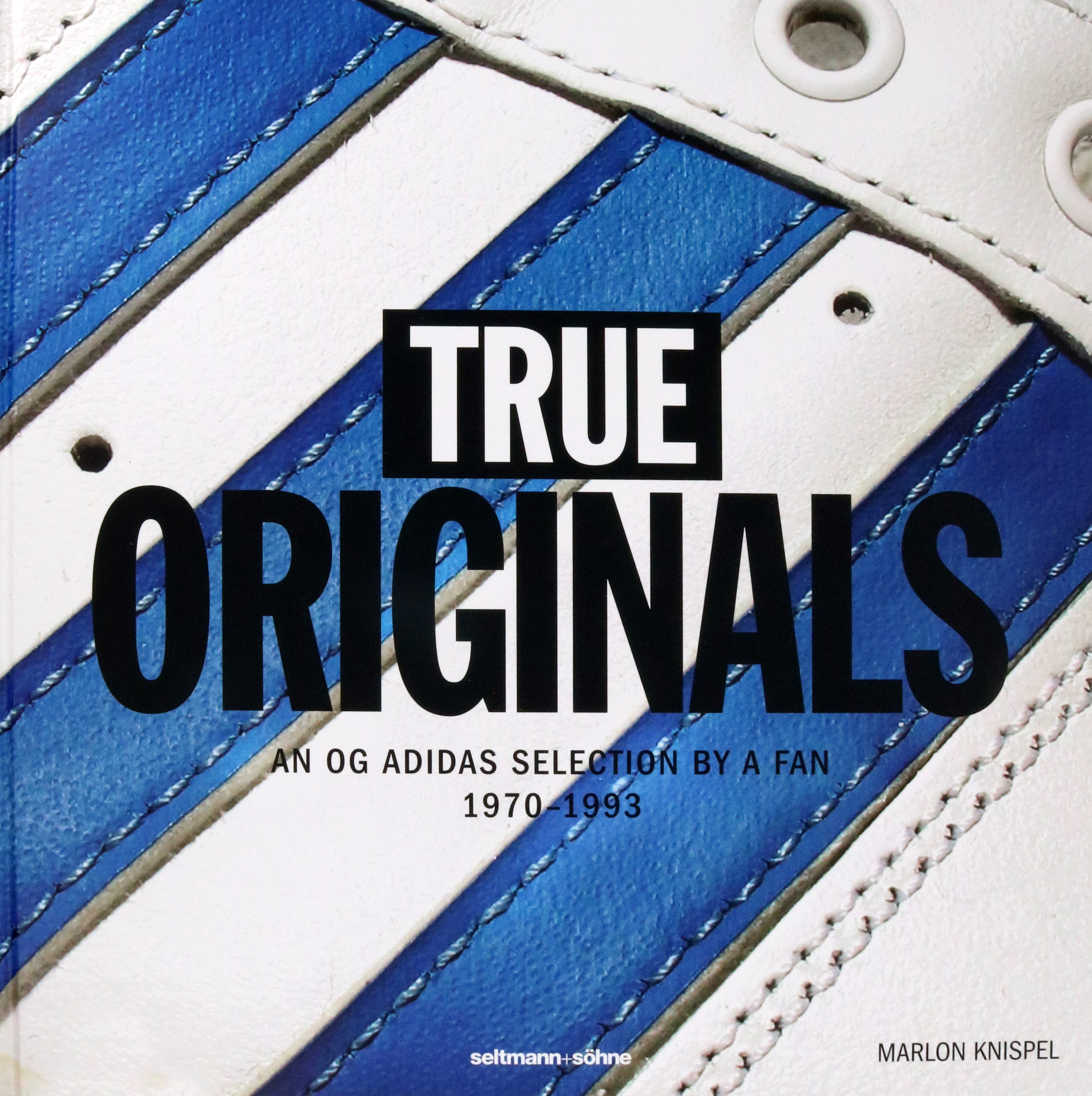 

True Originals An OG Adidas Selection by a Fan 1970-1993