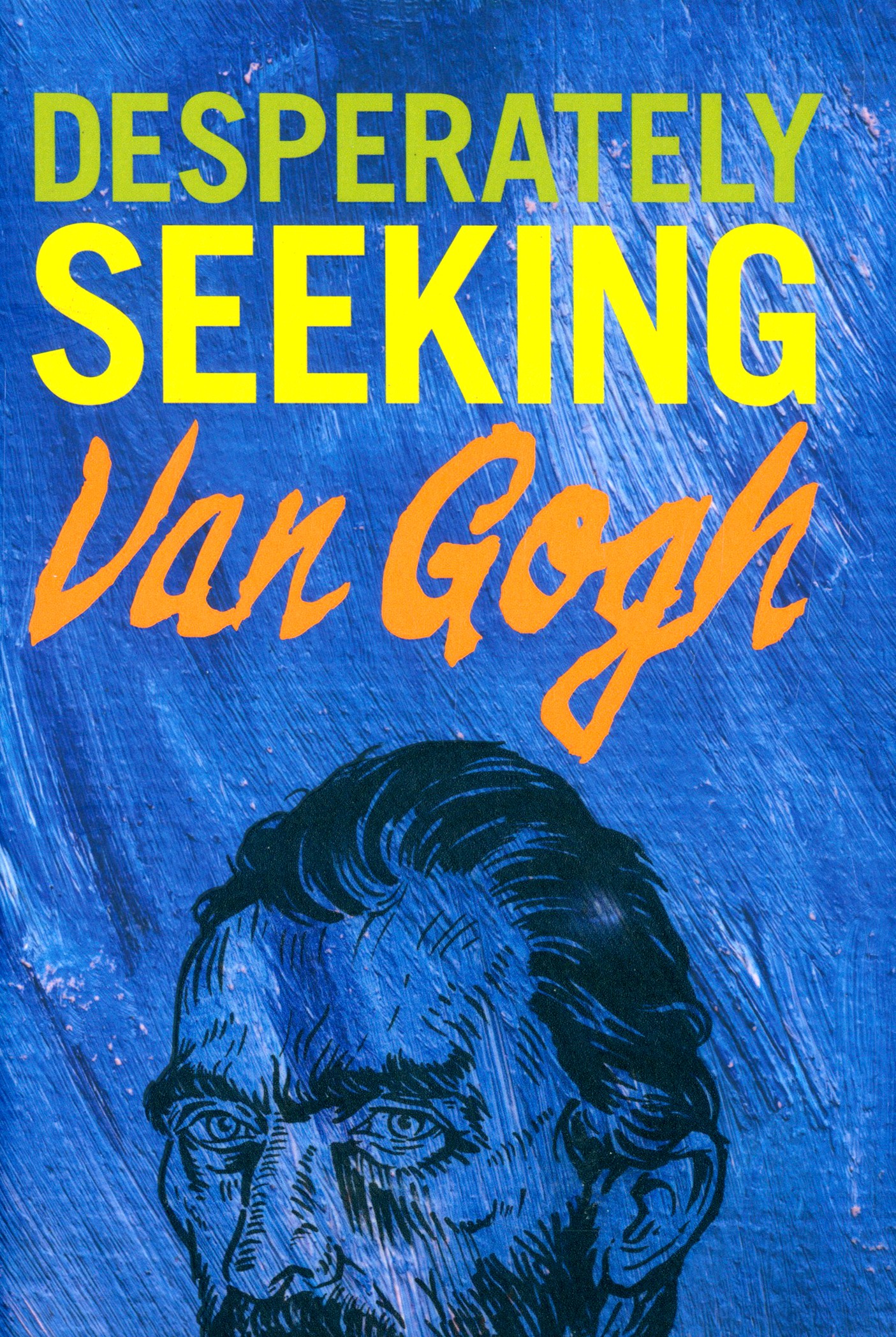 

Desperately Seeking Van Gogh