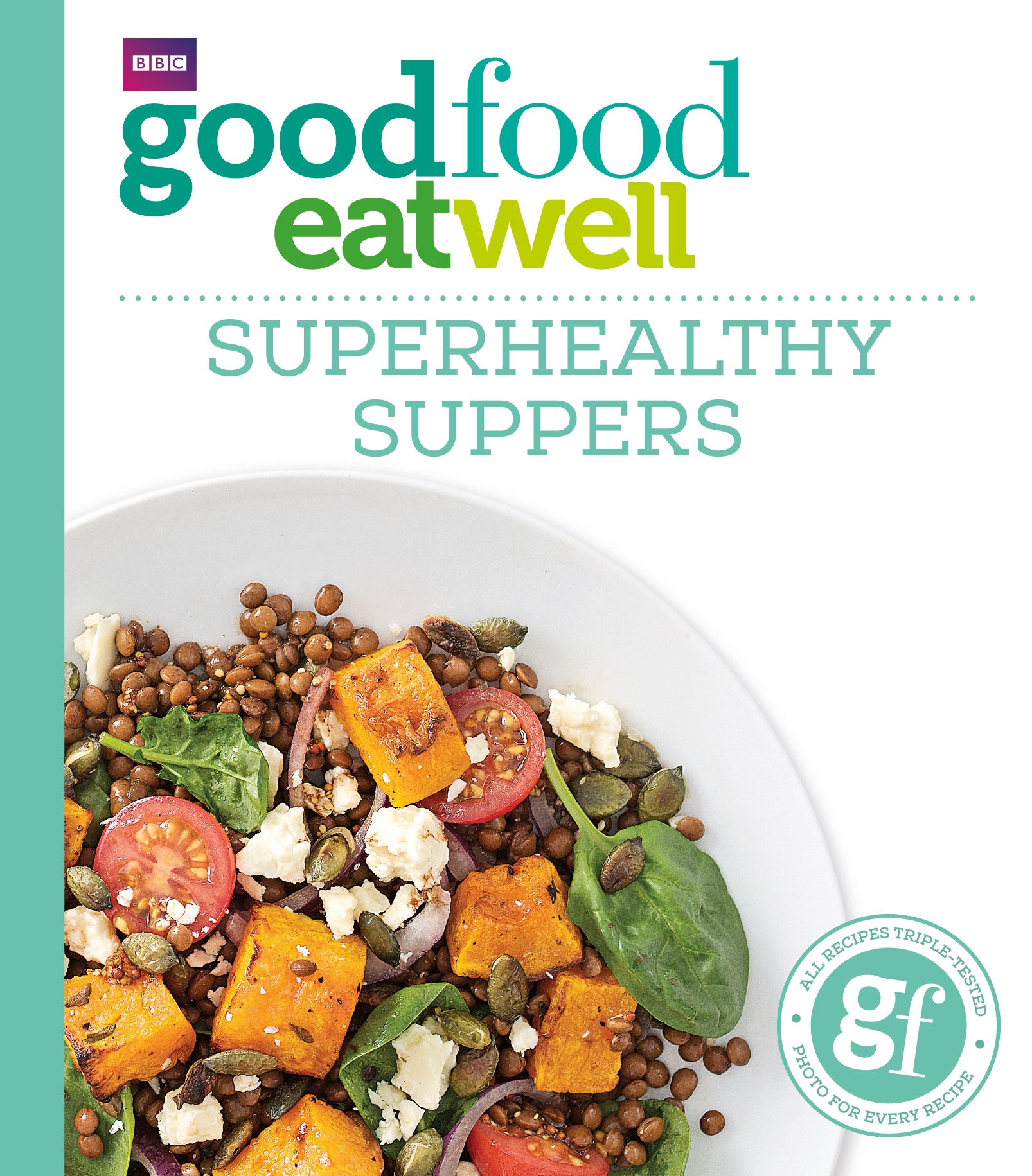 

Good Food Superhealthy Suppers