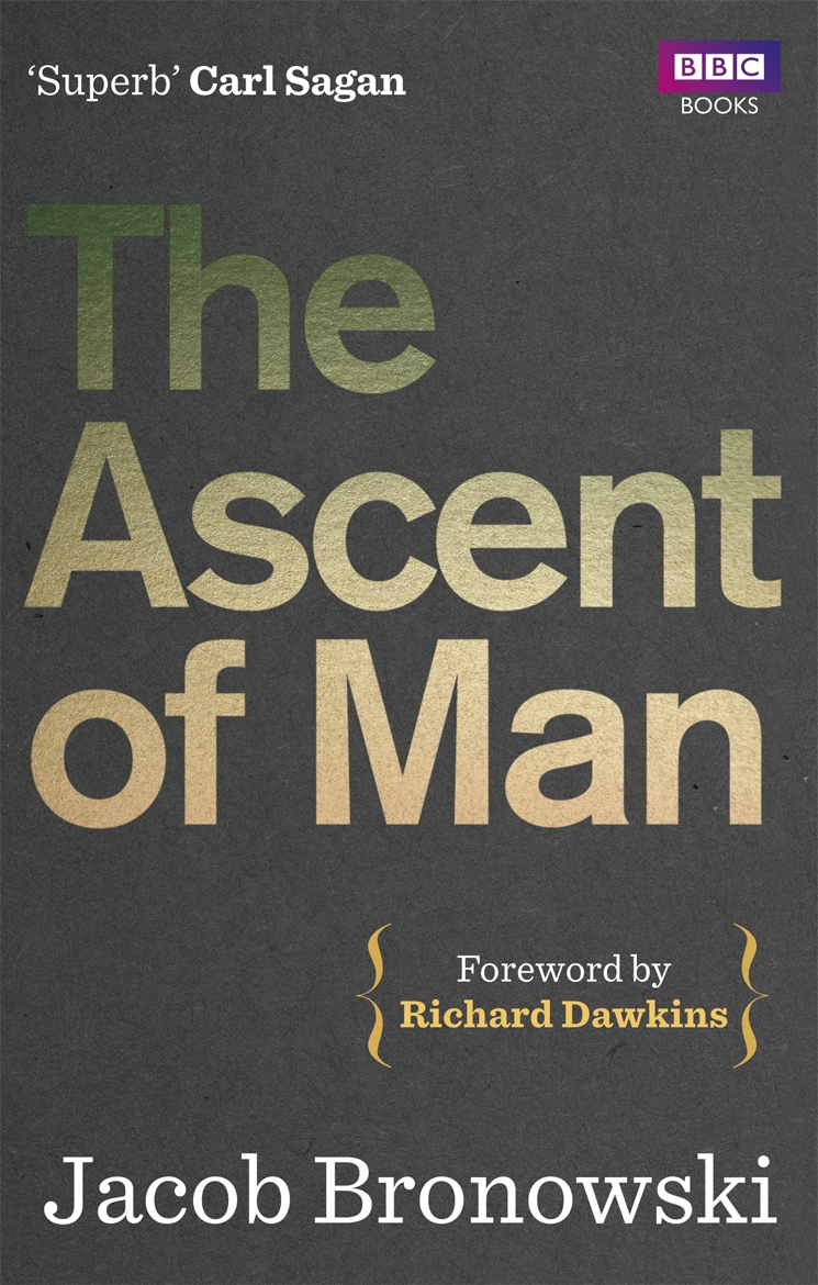 

The Ascent Of Man