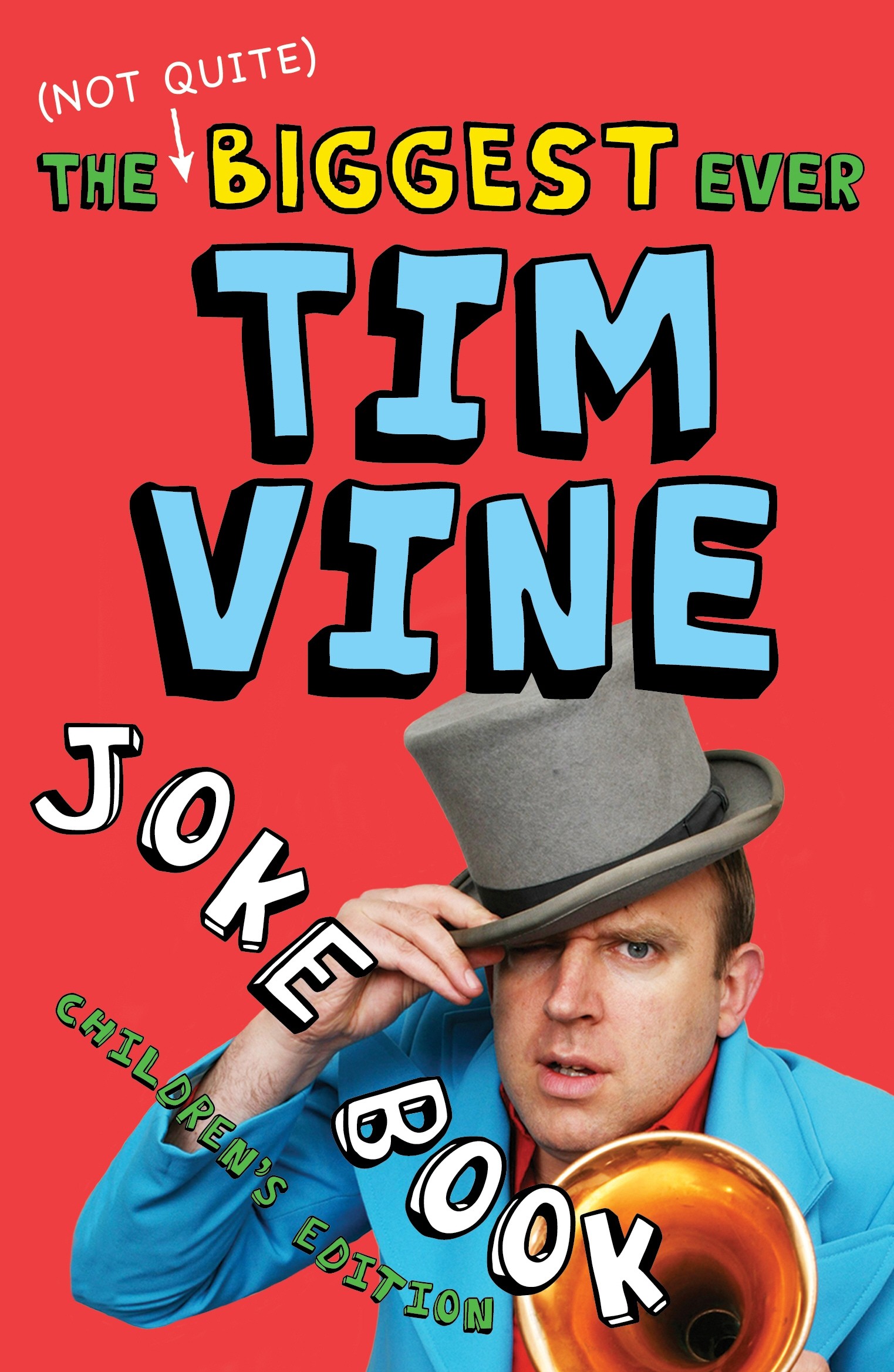 

The Not Quite Biggest Ever Tim Vine Joke Book