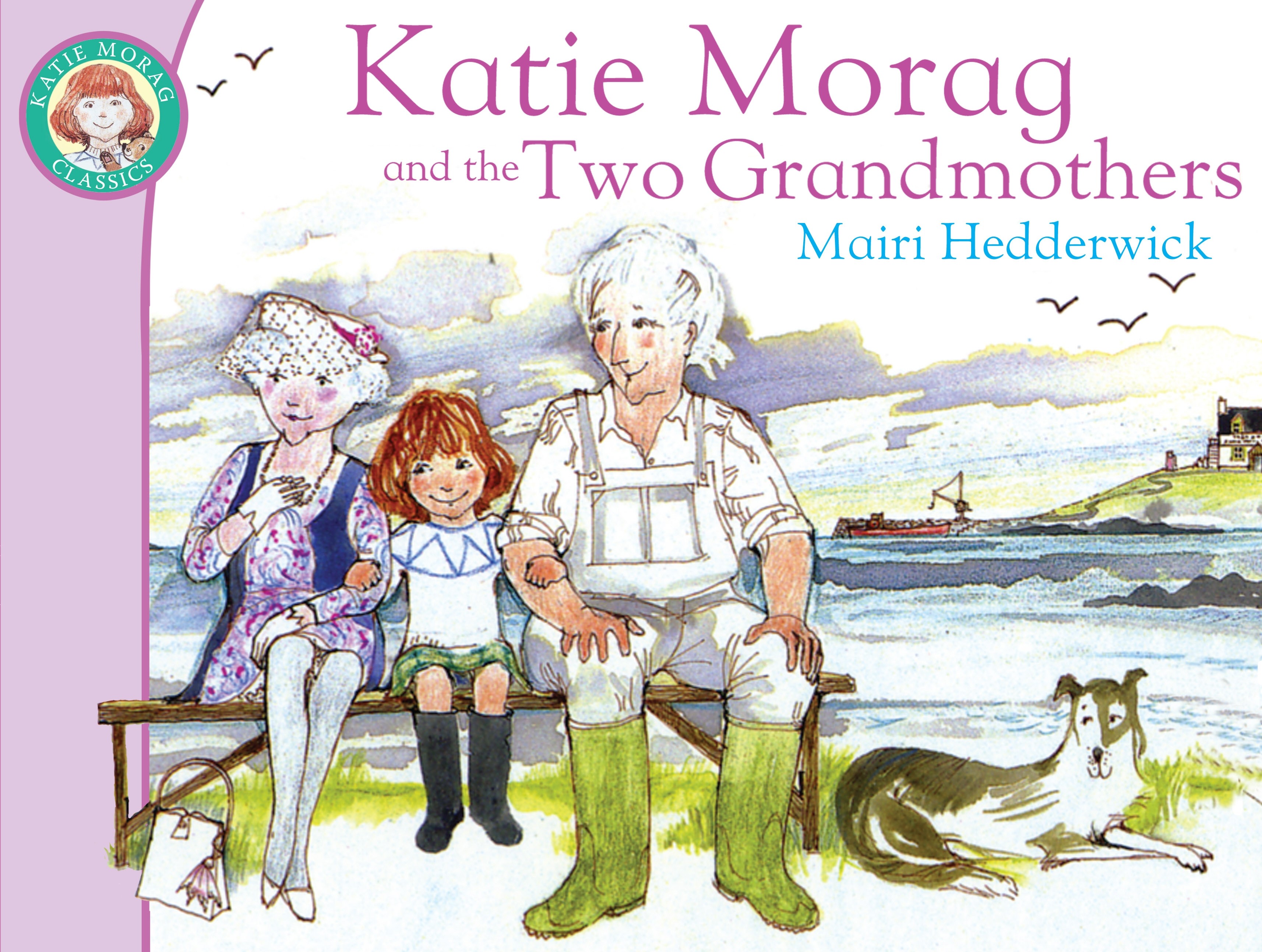 

Katie Morag And The Two Grandmothers