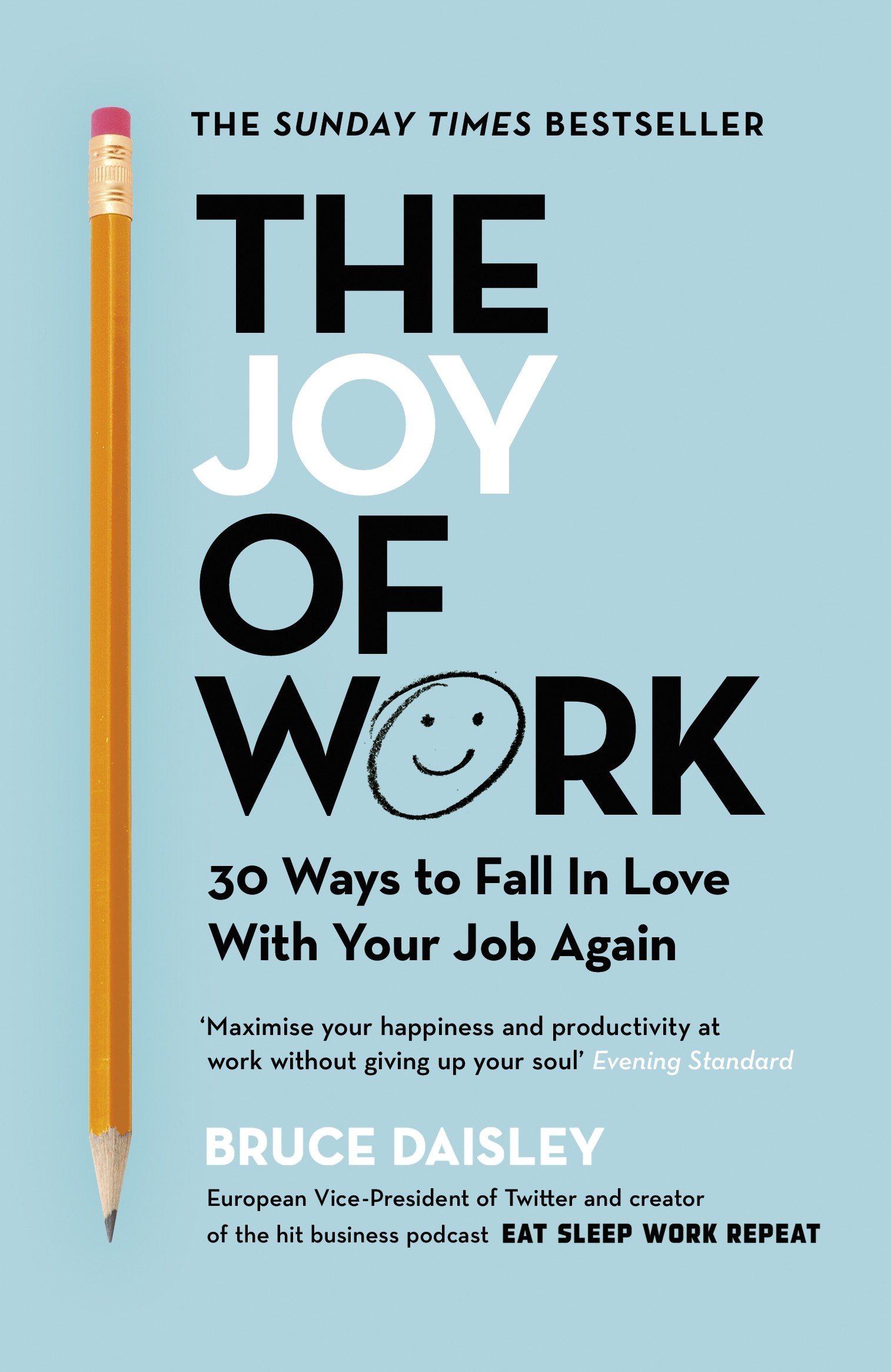 

The Joy of Work 30 Ways to Fix Your Work Culture and Fall in Love with Your Job Again