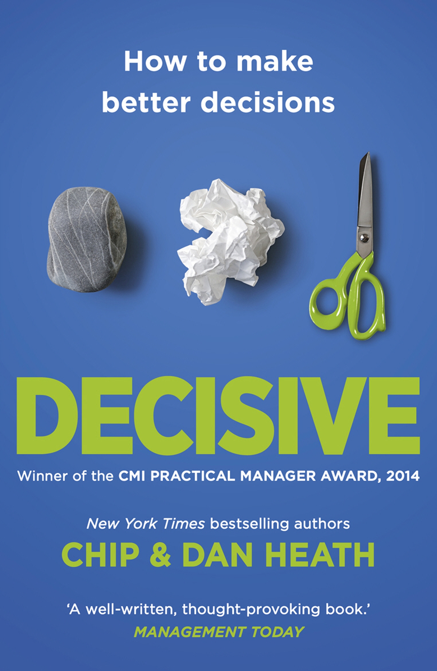 

Decisive How to make better choices in life and work