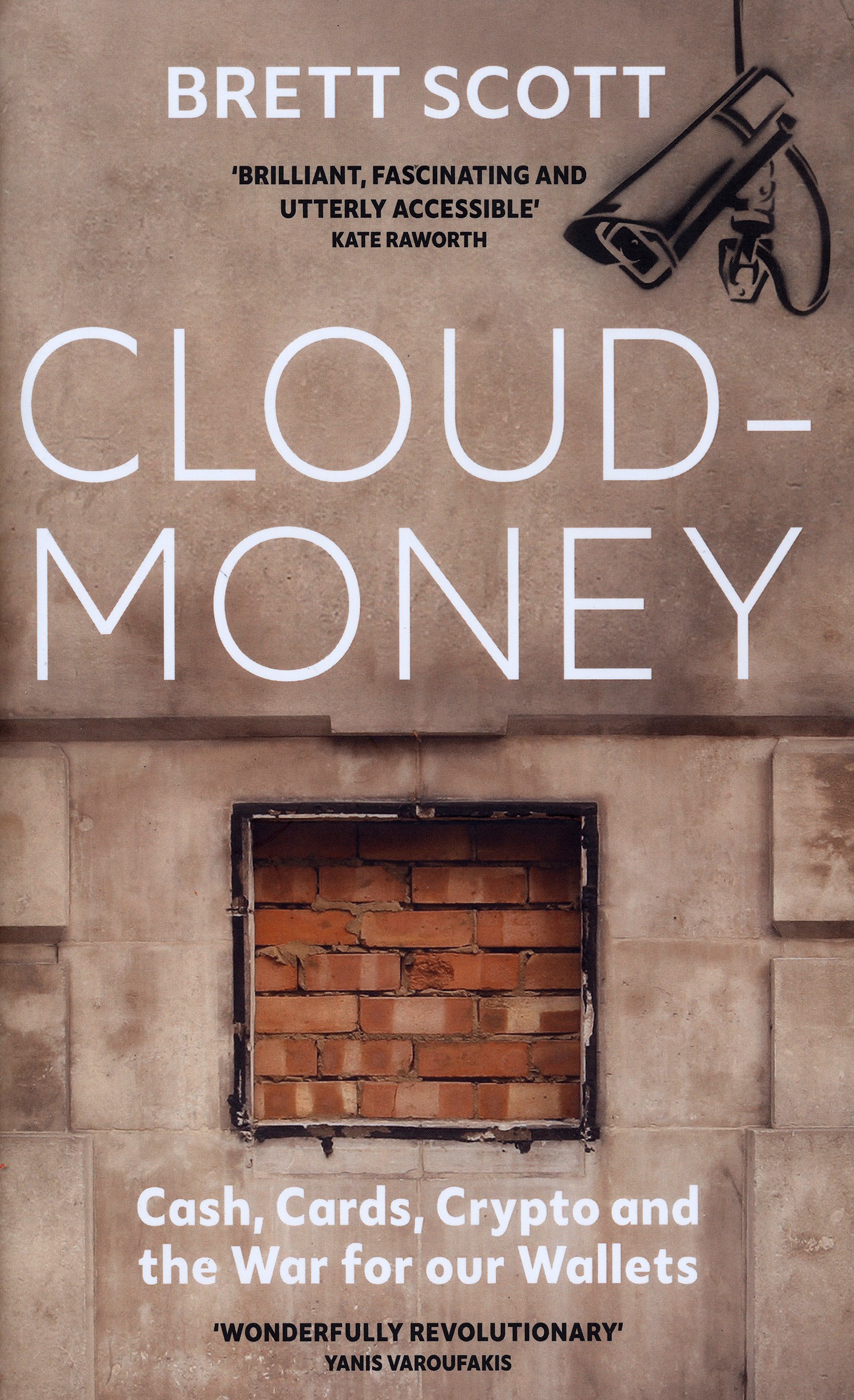 

Cloudmoney Cash, Cards, Crypto and the War for our Wallets