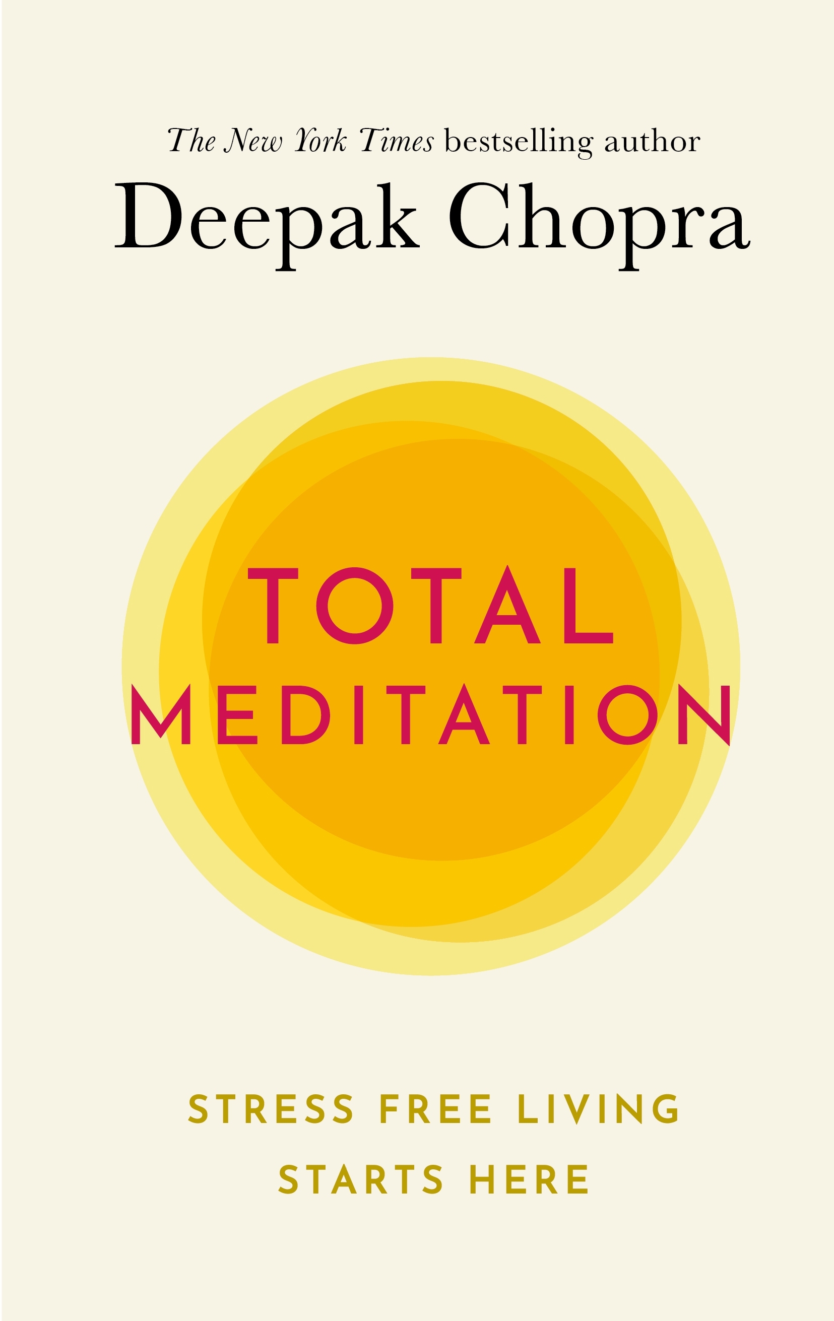 

Total Meditation Stress Free Living Starts Here
