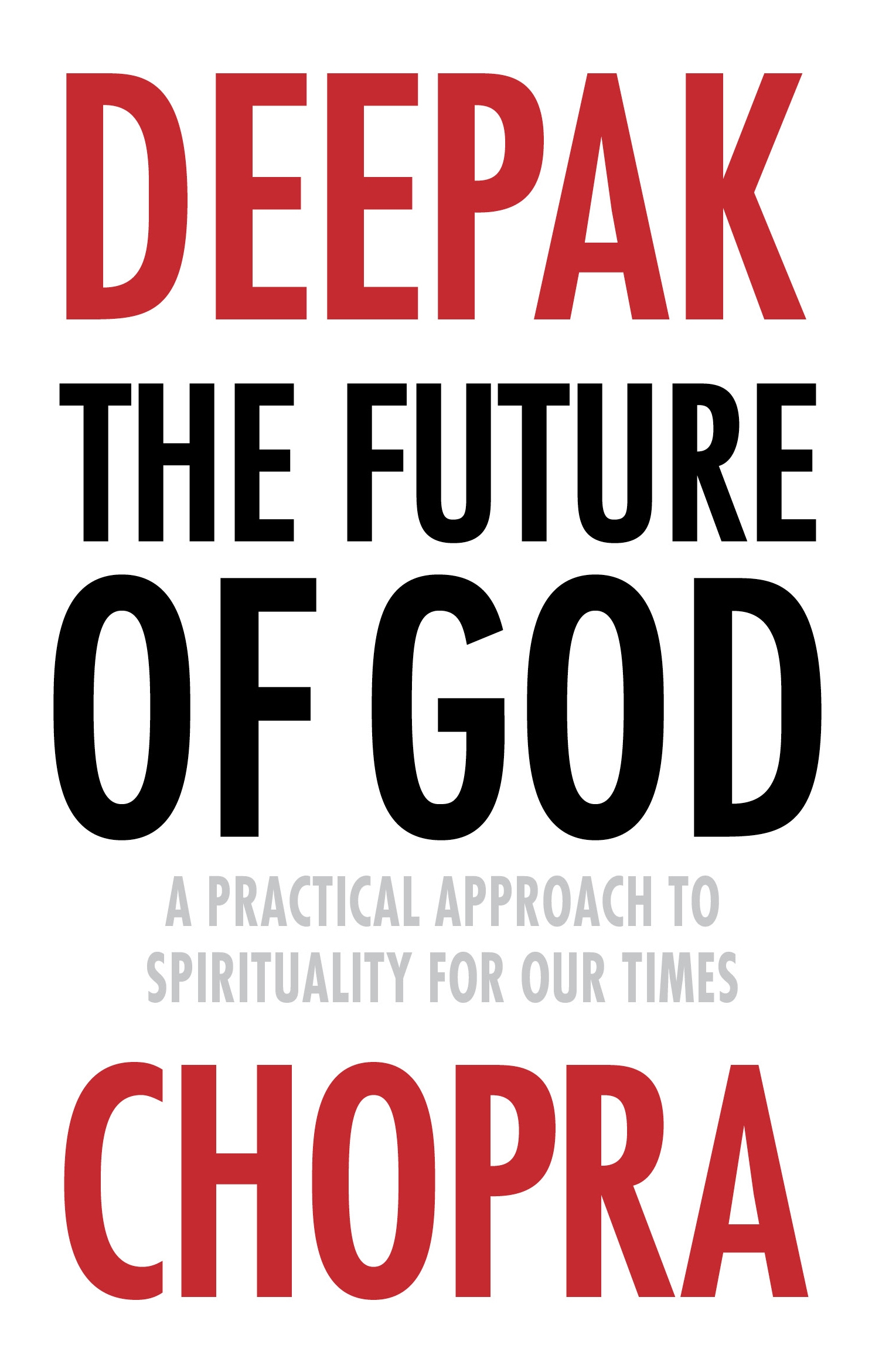 

The Future of God A practical approach to Spirituality for our times