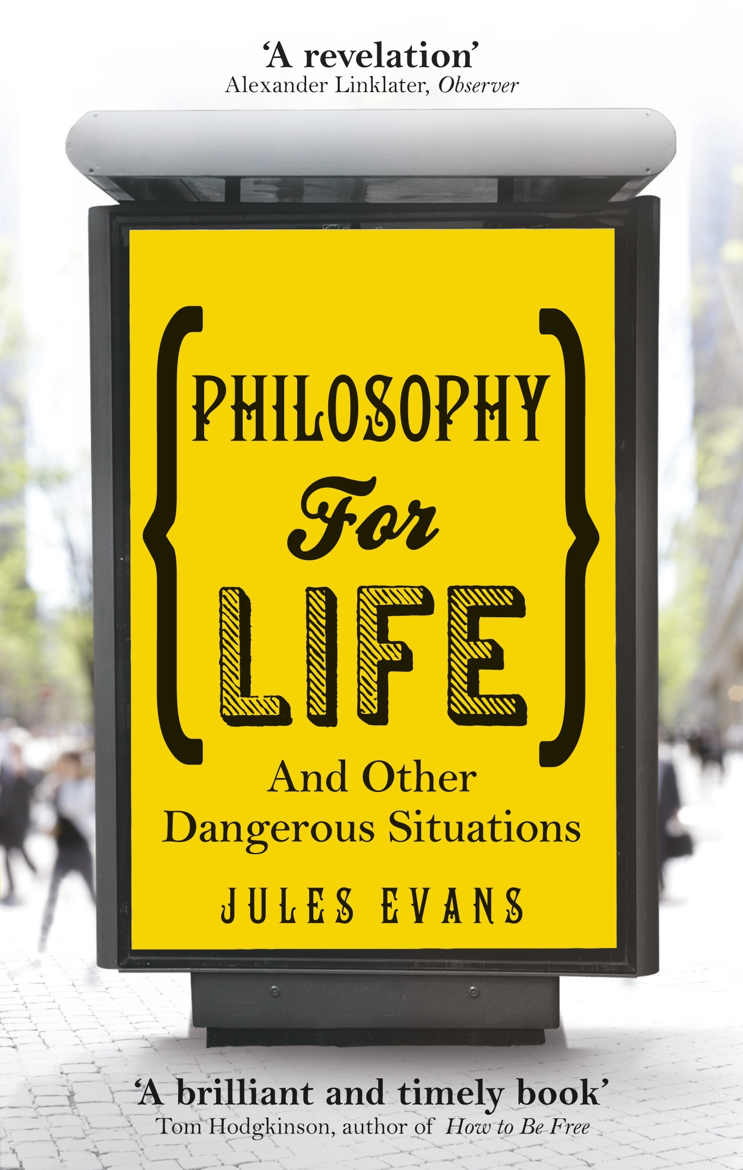 

Philosophy for Life And other dangerous situations