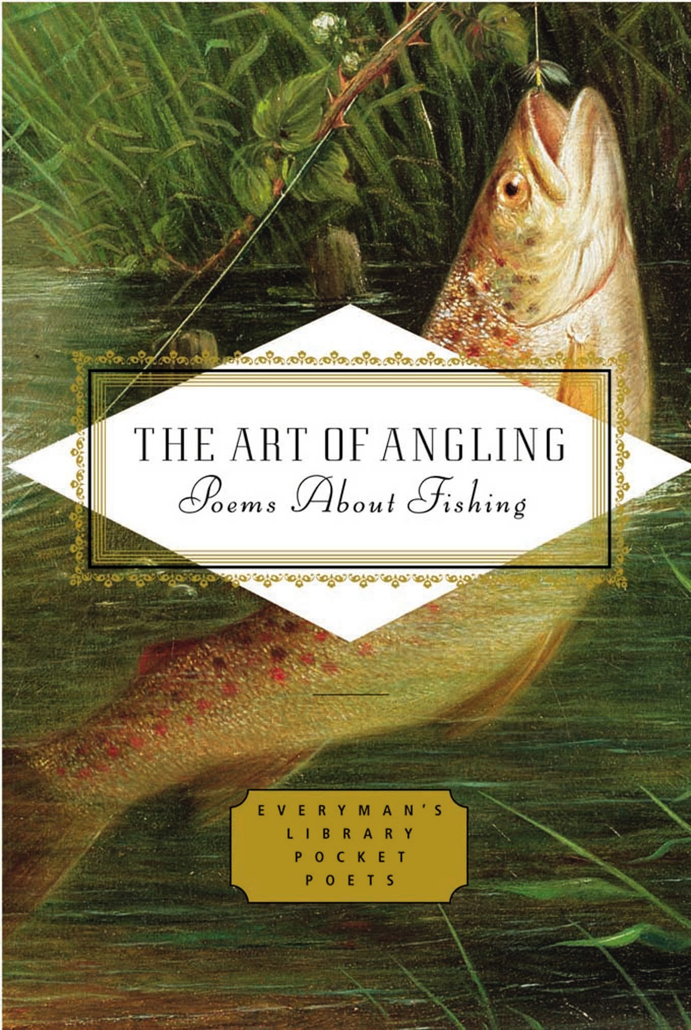 

The Art of Angling Poems About Fishing
