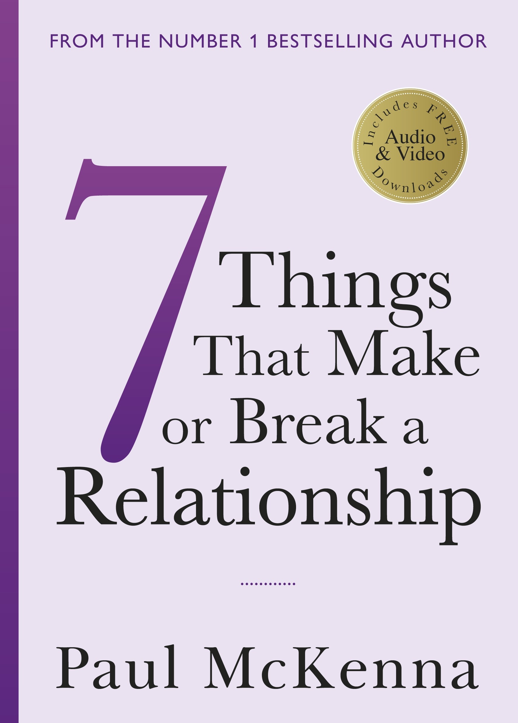 

Seven Things That Make or Break a Relationship
