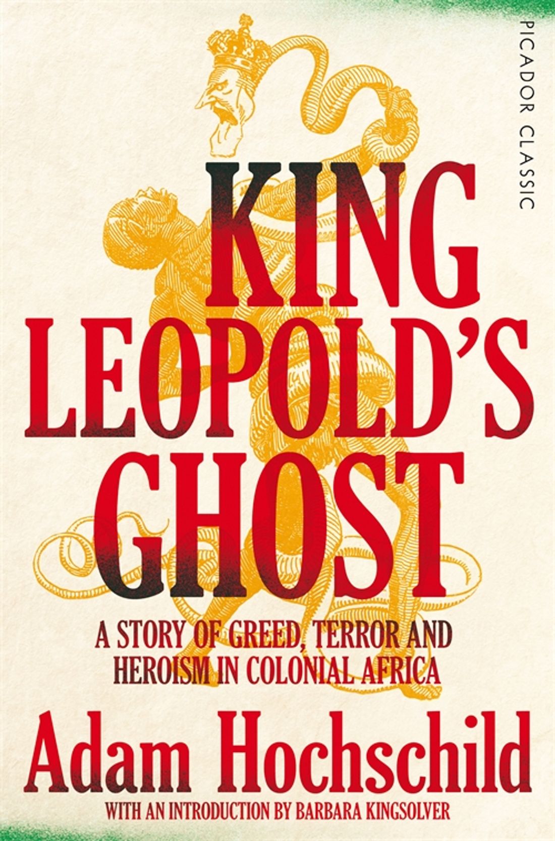 

King Leopold's Ghost A Story of Greed, Terror and Heroism in Colonial Africa