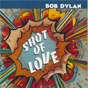 

BOB DYLAN - Shot Of Love