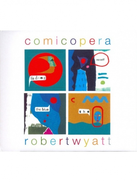 

WYATT, ROBERT - Comicopera (cd)