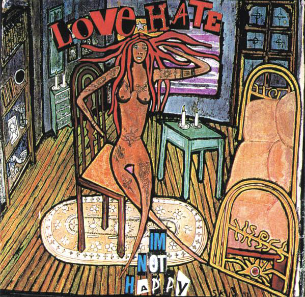 

Love / Hate: I'm Not Happy (1 CD)