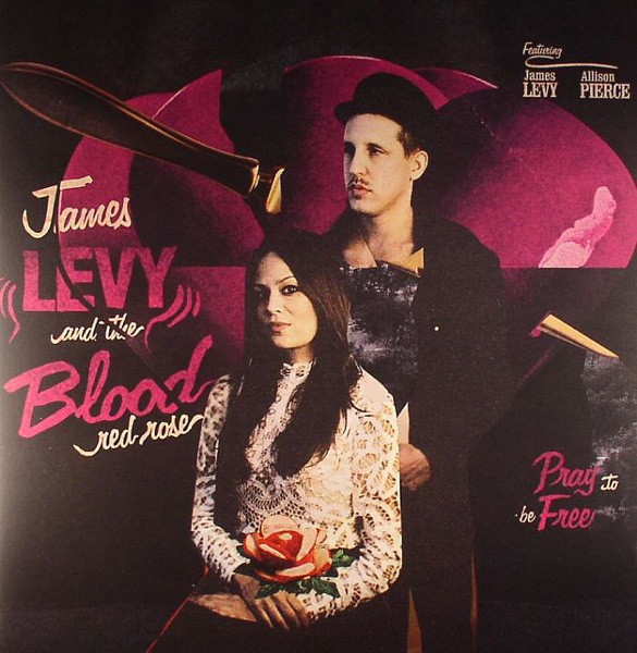 

James Levy And The Blood Red Rose - Pray To Be Free (1 CD)