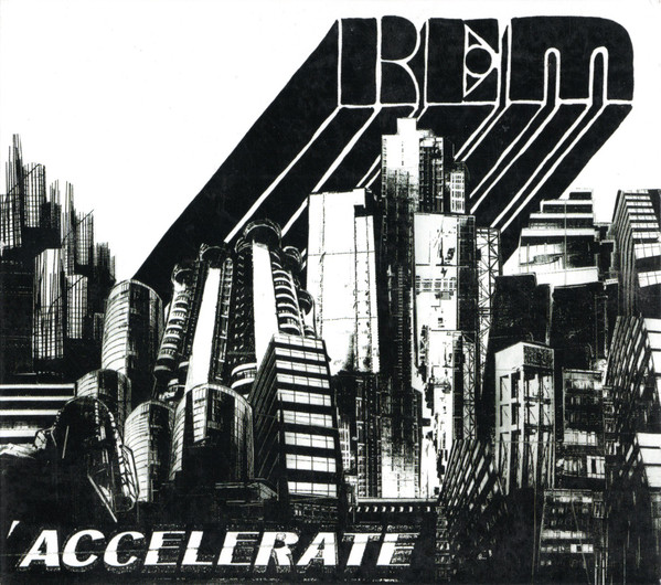 

R.E.M. - Accelerate (1 CD)
