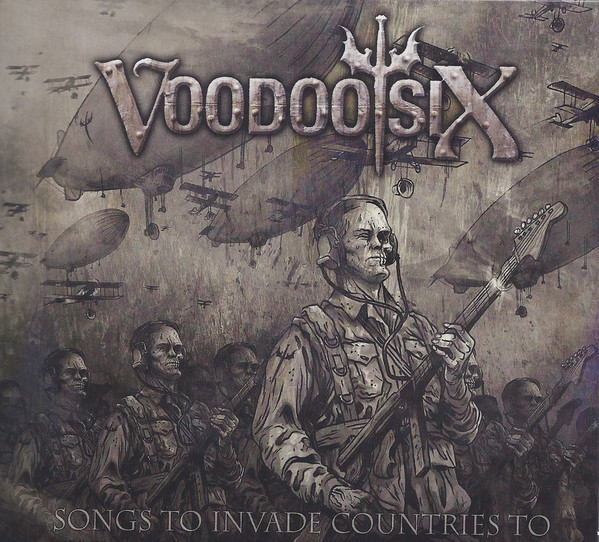 Voodoo Six: Songs to Invade Countries to (1 CD)