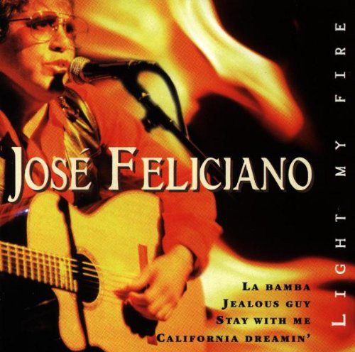 

Jose Feliciano: Light My Fire (1 CD)