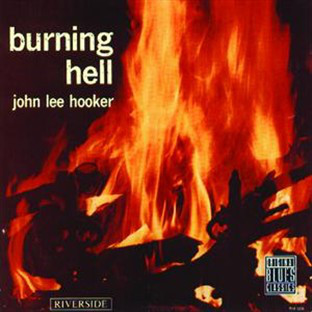 

John Lee Hooker - Burning Hell (1 CD)