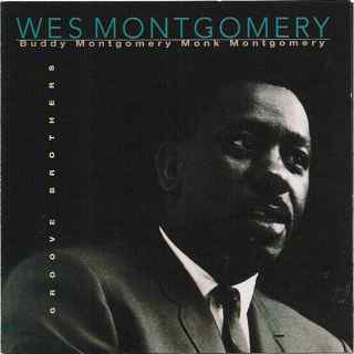 

Wes Montgomery With Buddy Montgomery And Monk Montgomery – Groove Brothers (1 CD)