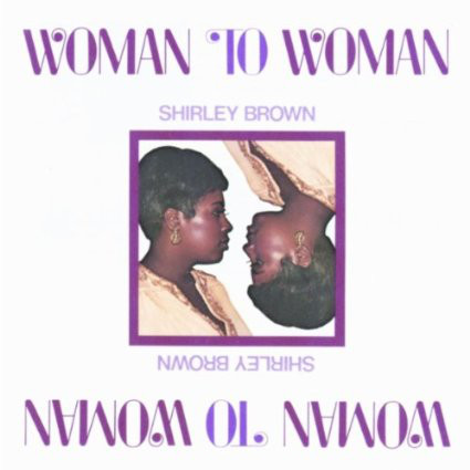 

Shirley Brown - Woman To Woman (1 CD)