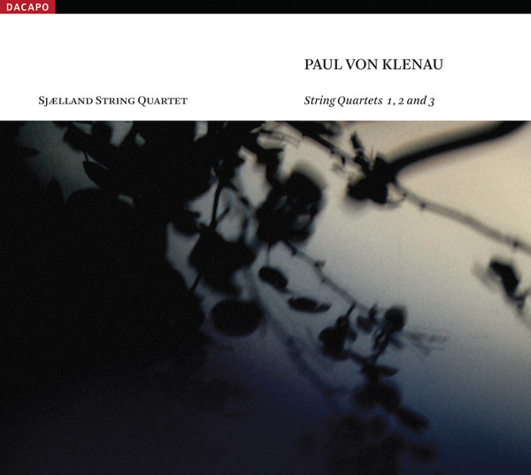 

Klenau. P. Von: String Quartets Nos. 1-3 (Sjaelland String Quartet) (1 CD)