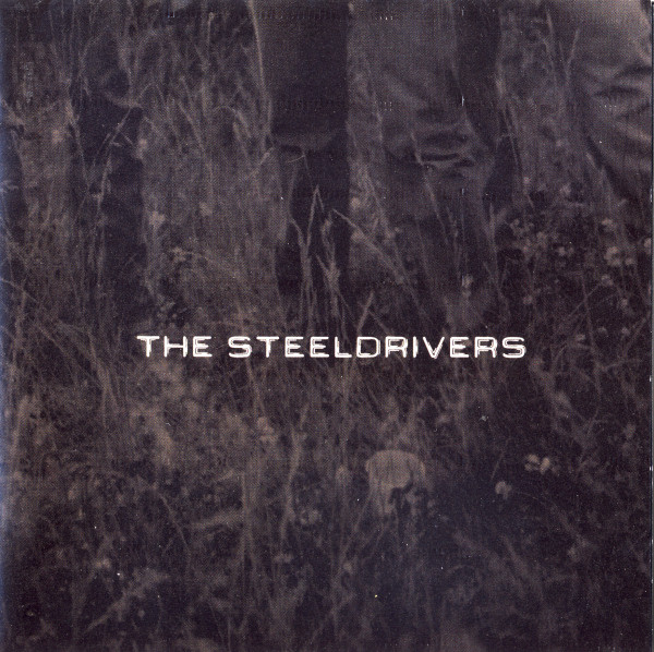 

The SteelDrivers - The SteelDrivers (1 CD)