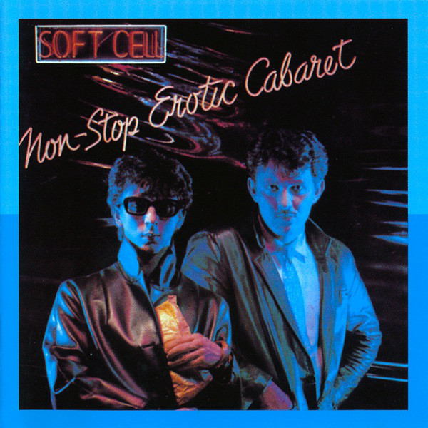 Soft Cell - Non-Stop Erotic Cabaret (1 CD)