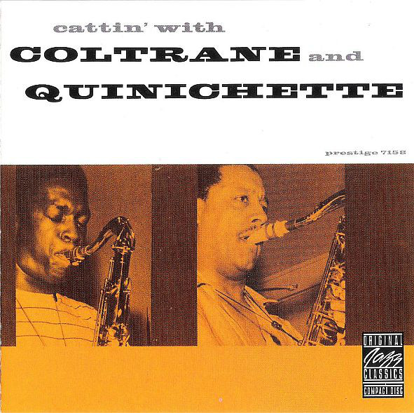 

John Coltrane - Cattin` With Coltrane And Quinichette (1 CD)