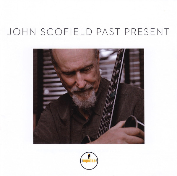 John Scofield: Past Present (1 CD)