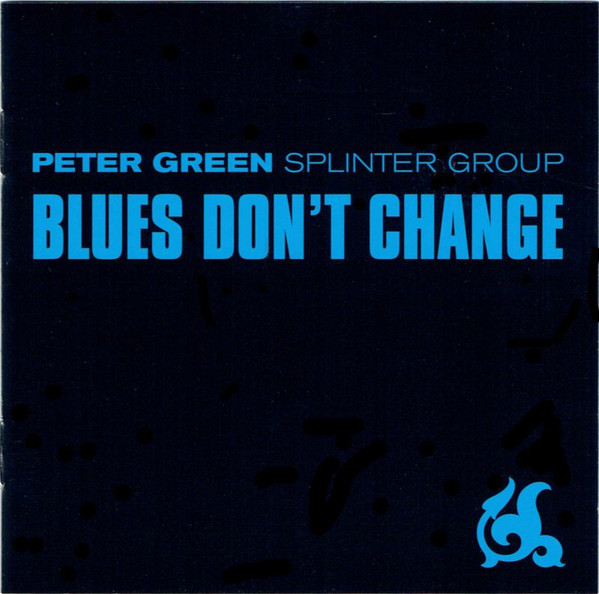 Peter Green - Blues Don't Change (1 CD)
